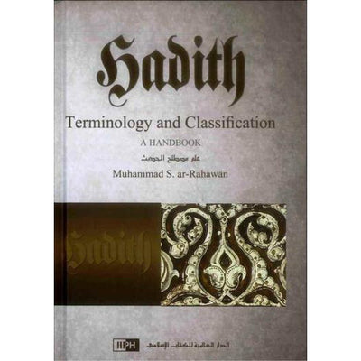Hadith Terminology and Classification: A Handbook by Muhammad S. Ar Rahawan-Knowledge-Islamic Goods Direct