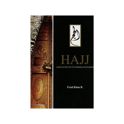 Hajj: A reflection on its Wisdom and Purpose-Knowledge-Islamic Goods Direct