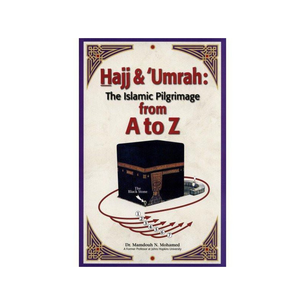 Hajj &amp; Umrah The Islamic Pilgrimage A to Z-Knowledge-Islamic Goods Direct