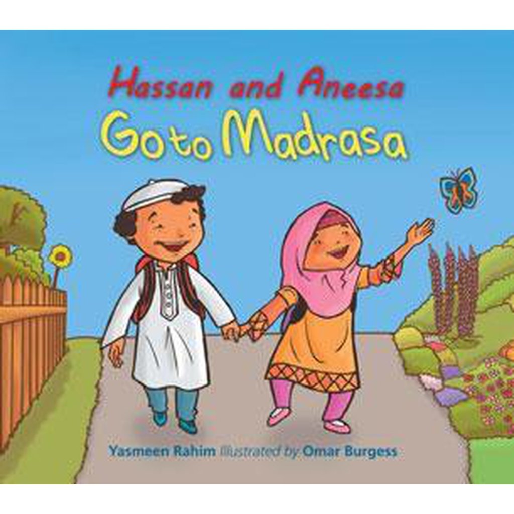 Hassan and Aneesa Go to Madrasa by Yasmeen Rahim-Kids Books-Islamic Goods Direct