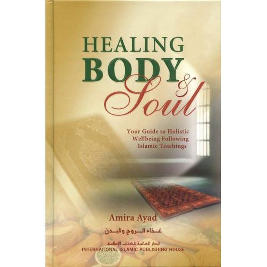 Healing Body &amp; Soul-Knowledge-Islamic Goods Direct