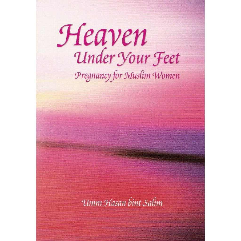 Heaven Under Your Feet-Knowledge-Islamic Goods Direct