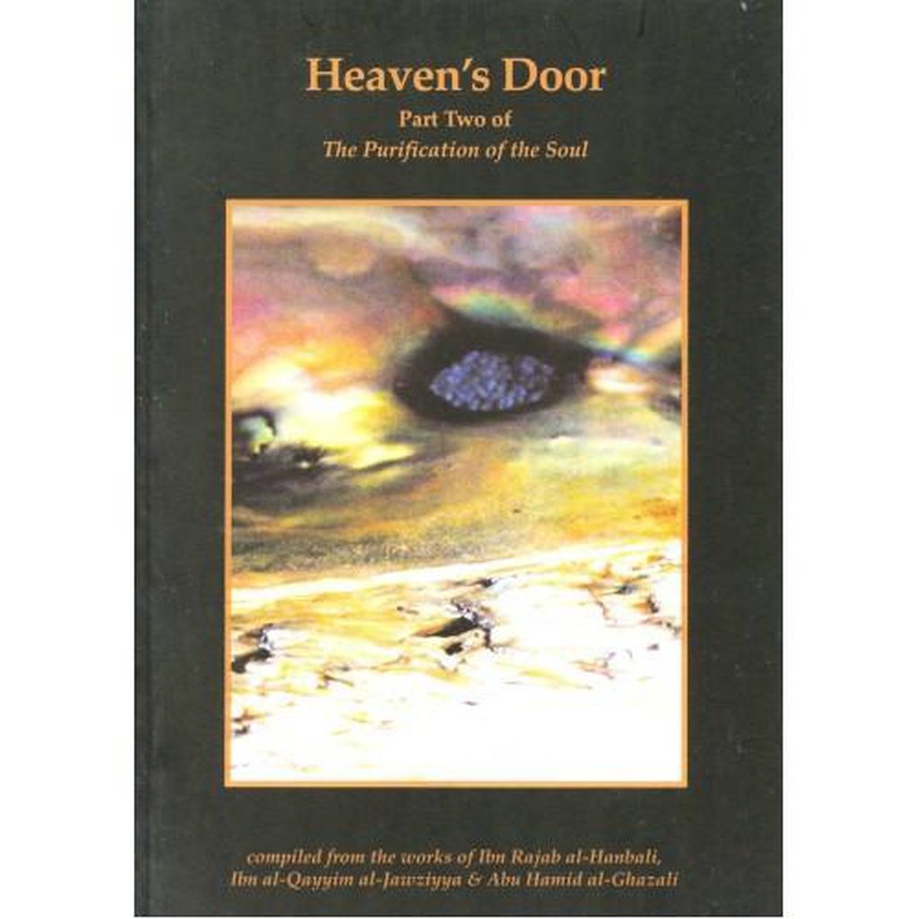 Heaven&#39;s Door: Part Two of The Purification of the Soul-Knowledge-Islamic Goods Direct
