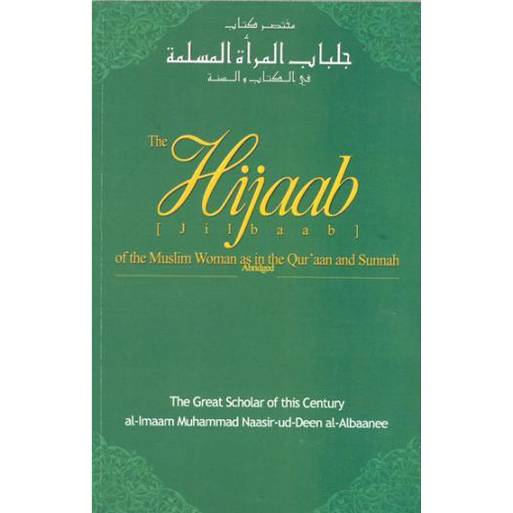 Hijaab (Jilbaab) of the Muslim in the Quran and Sunnah by Shaikh Al-Albani-Knowledge-Islamic Goods Direct