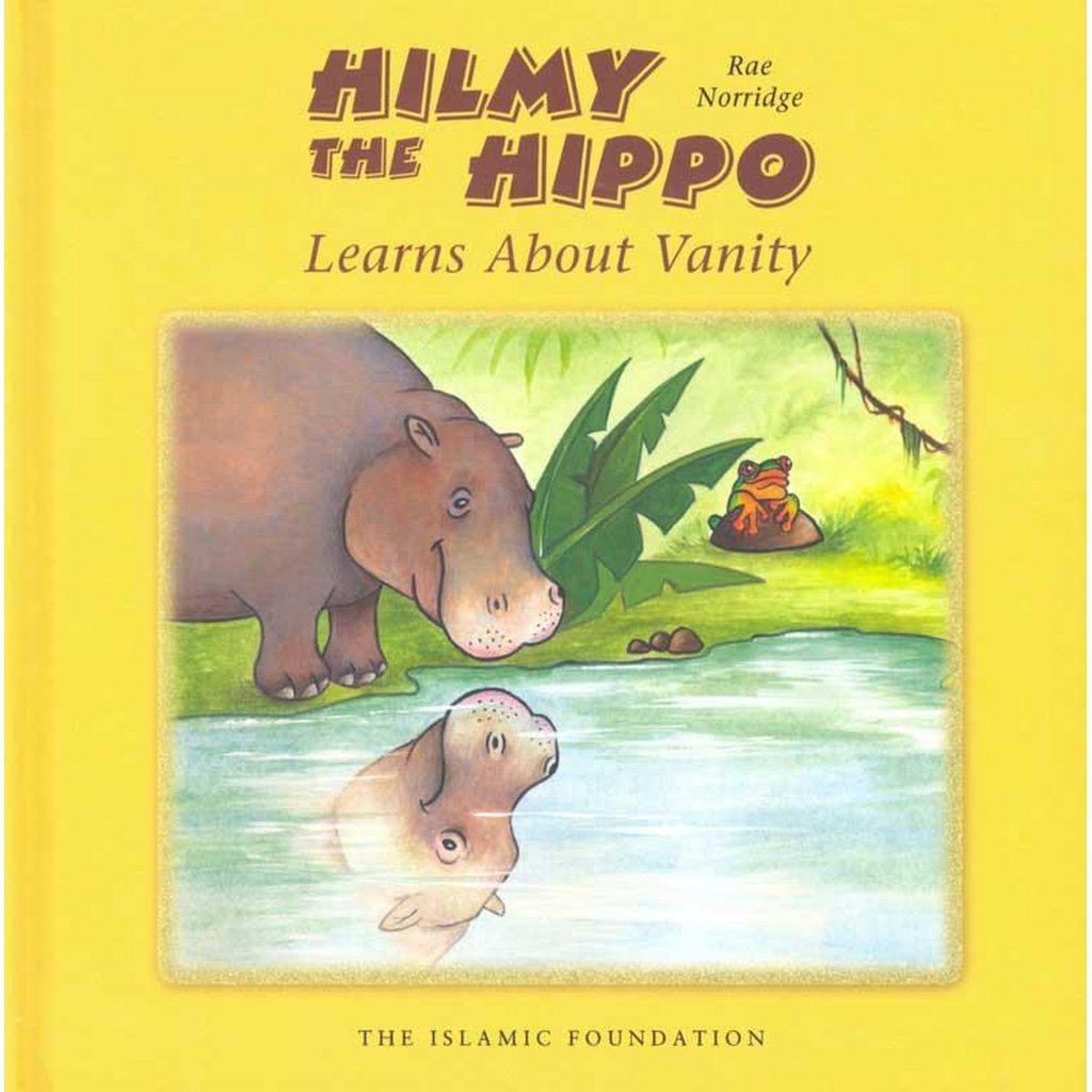 Hilmy The Hippo Learns About Vanity-Kids Books-Islamic Goods Direct