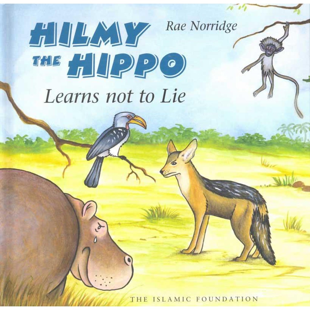 Hilmy The Hippo Learns Not To Lie-Kids Books-Islamic Goods Direct