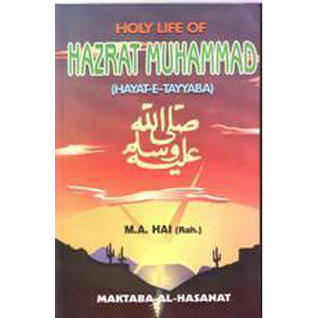 Holy Life of Hazrat Muhammad (Hayat-E-Tayyaba)-Knowledge-Islamic Goods Direct