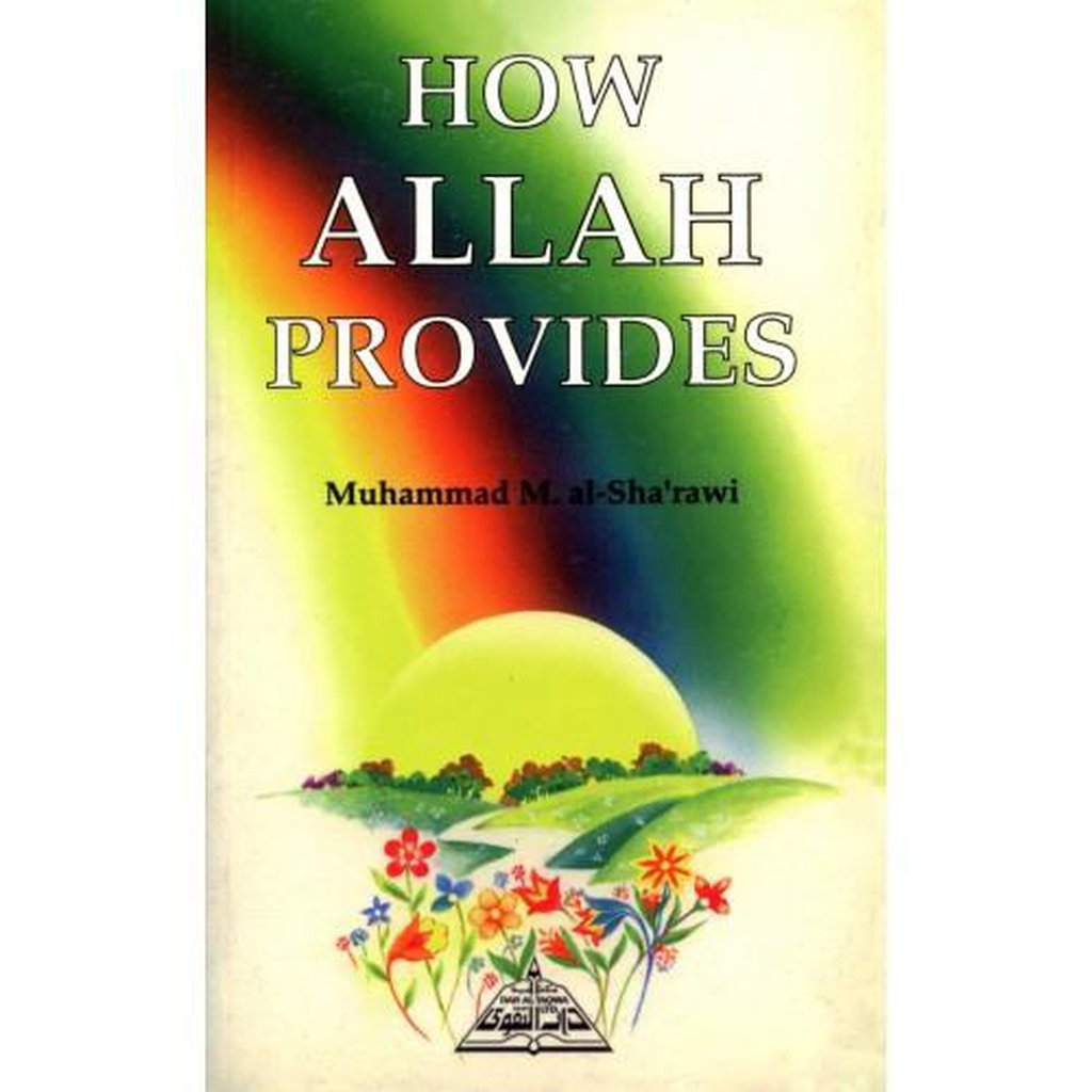 HOW ALLAH PROVIDES-Knowledge-Islamic Goods Direct