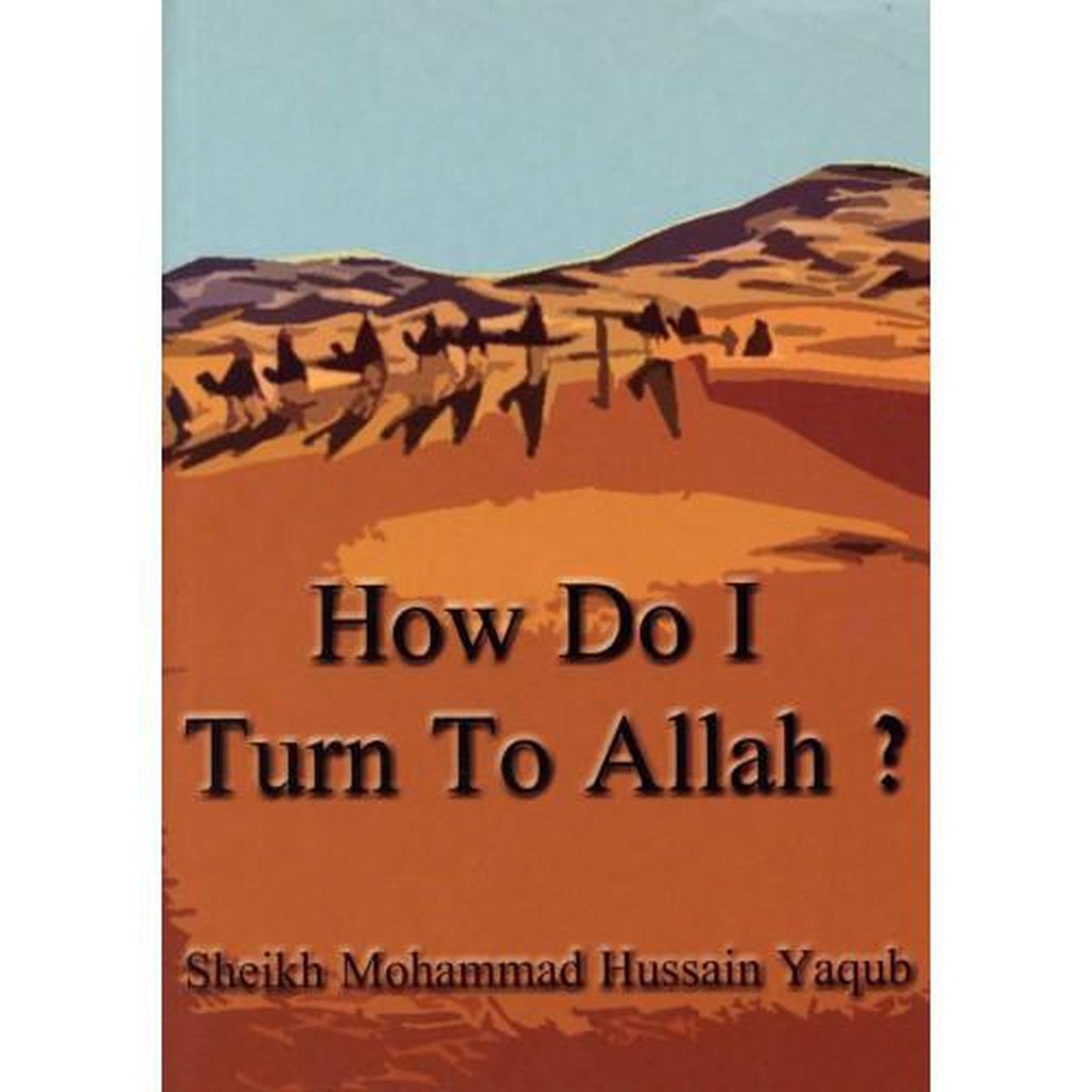 How do I turn to Allah?-Knowledge-Islamic Goods Direct