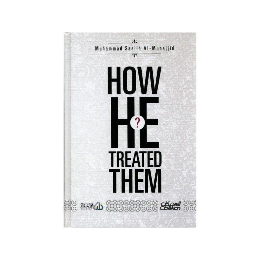 How He Treated Them?-Knowledge-Islamic Goods Direct