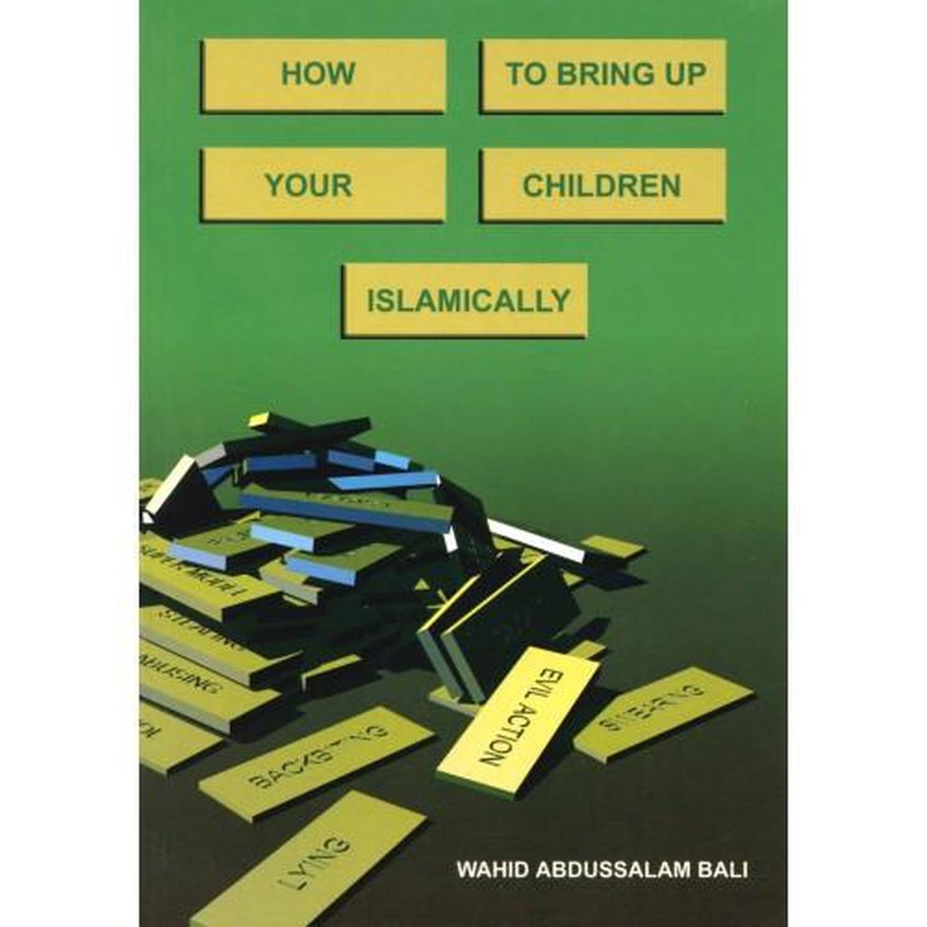 How to Bring up Your Children Islamically-Knowledge-Islamic Goods Direct