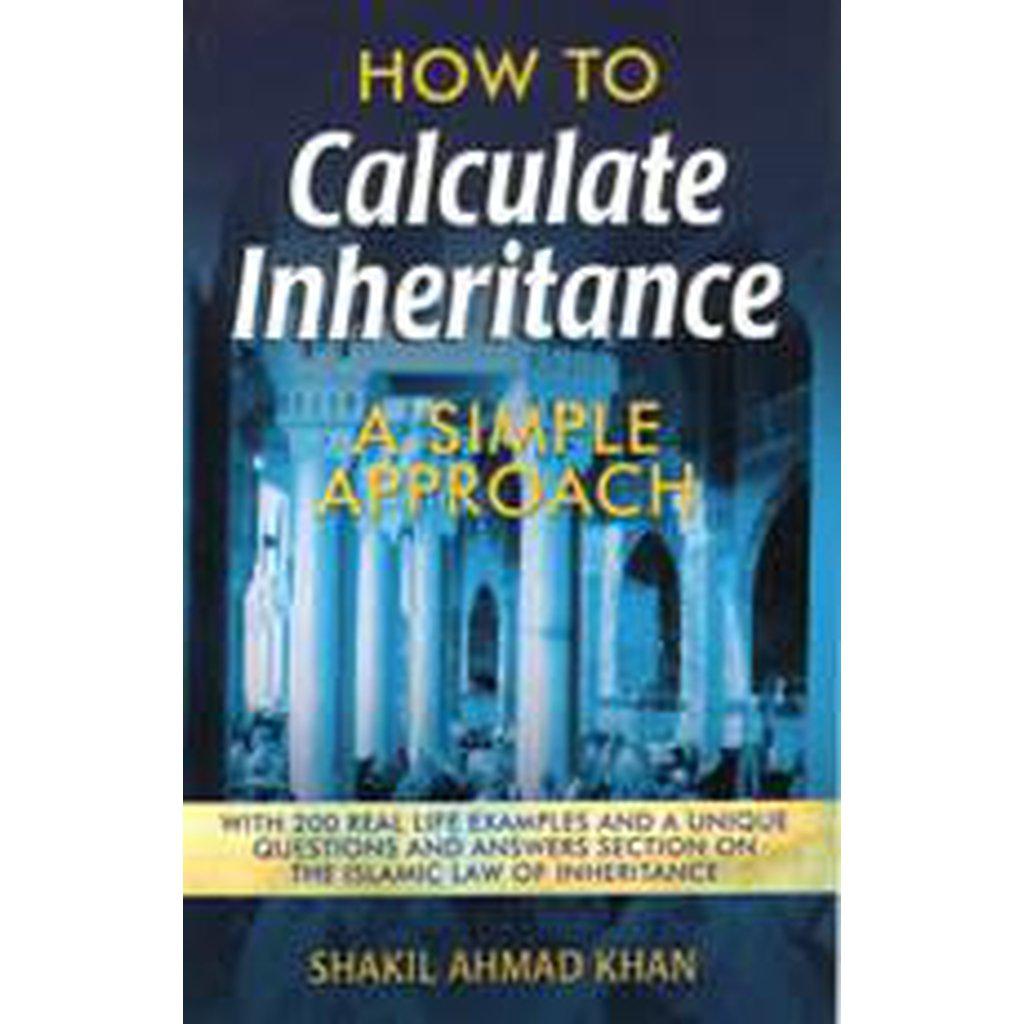 How to Calculate Inheritance - A simple Approach-Knowledge-Islamic Goods Direct