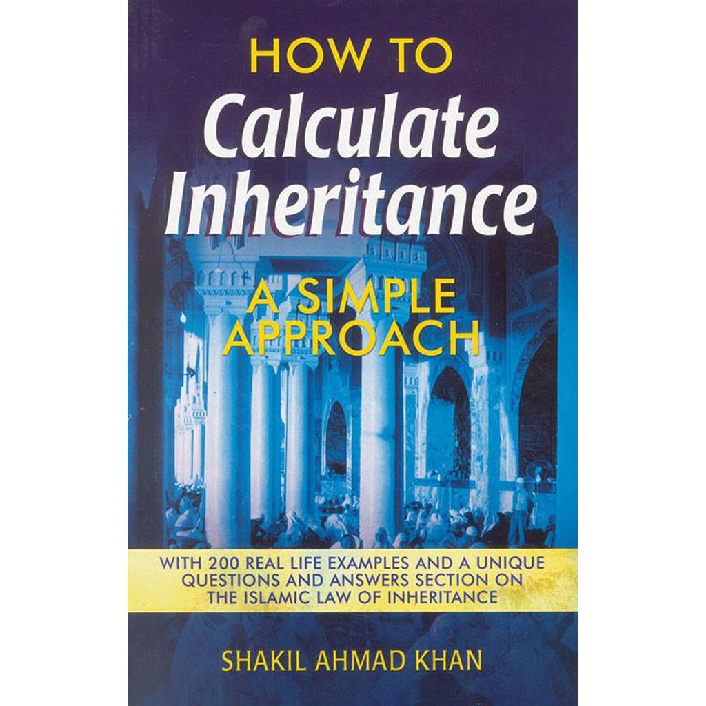 How to Calculate Inheritance: A Simple Approach-Knowledge-Islamic Goods Direct