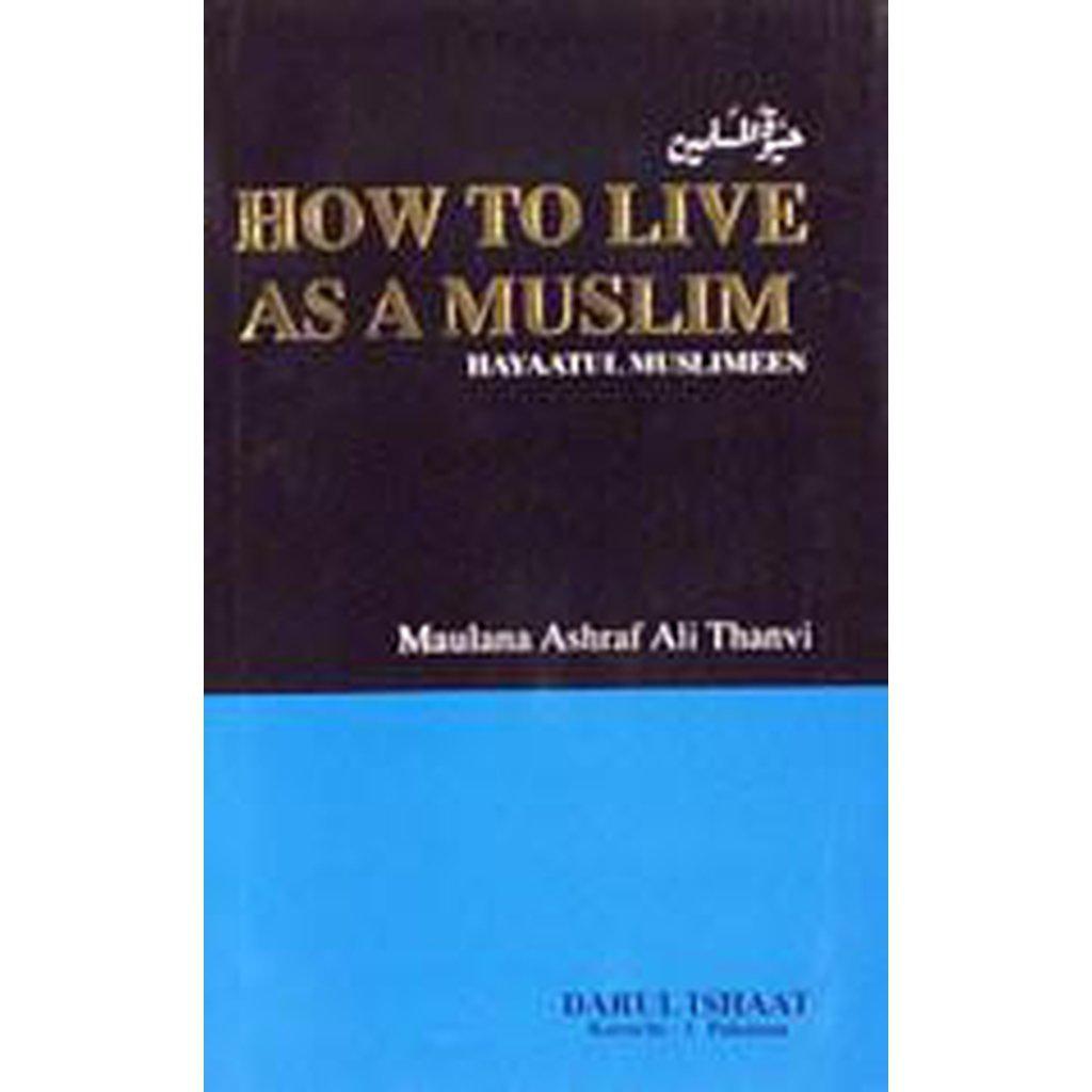 How To Live As A Muslim-Knowledge-Islamic Goods Direct