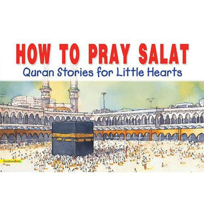 How to Pray Salat (PB)-Kids Books-Islamic Goods Direct