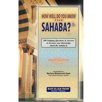 How Well Do You Know The Sahaba?-Knowledge-Islamic Goods Direct