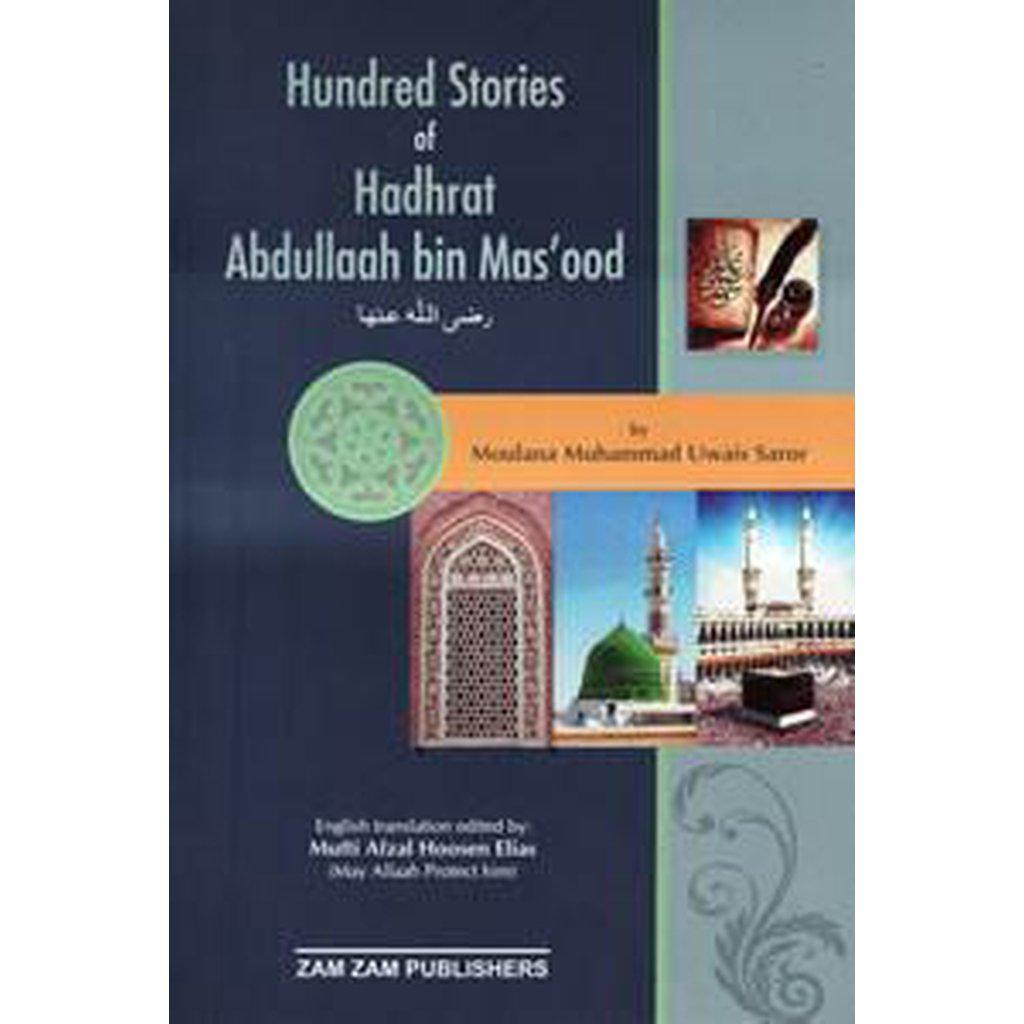 Hundred Stories of Hadrat Abdullah bin Mas&#39;ood-Knowledge-Islamic Goods Direct