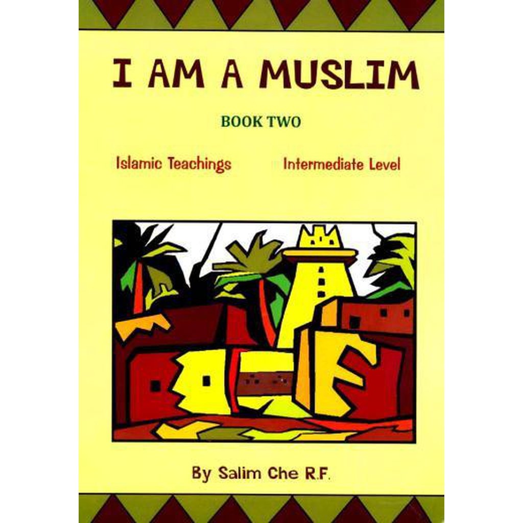 I Am A Muslim Part 2: Islamic Teachings Intermediate-Kids Books-Islamic Goods Direct