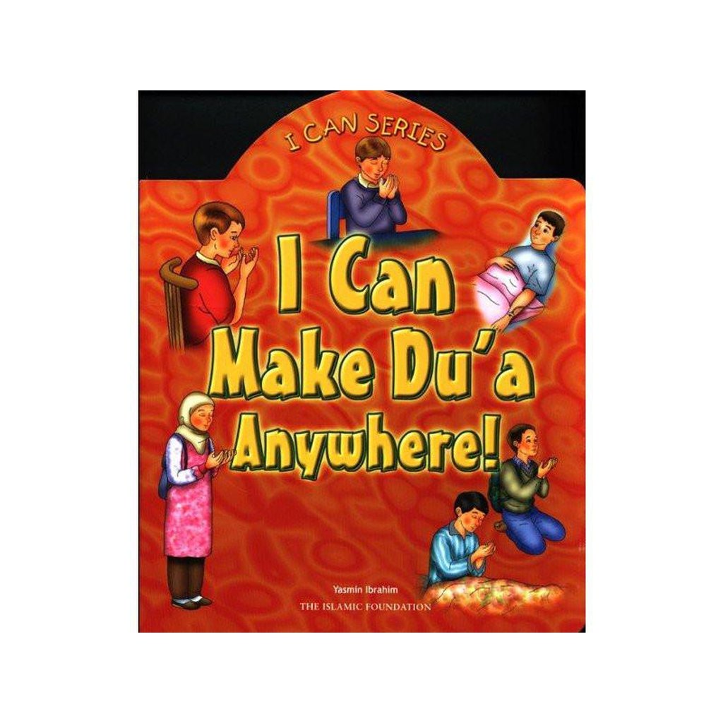 I Can Make Dua Anywhere (i can series)-Kids Books-Islamic Goods Direct