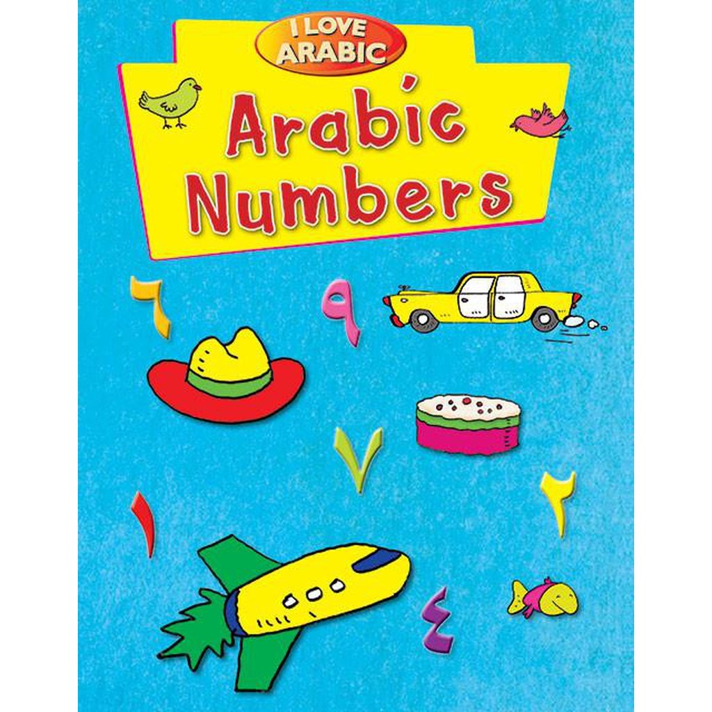 I Love Arabic: Arabic Numbers-Kids Books-Islamic Goods Direct