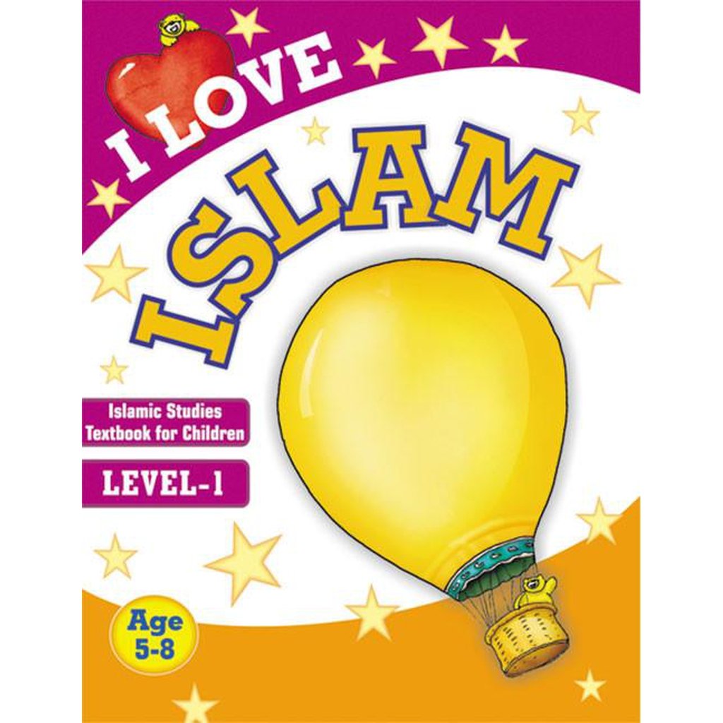 I Love Islam: Islamic Studies Textbook Grade 1-Kids Books-Islamic Goods Direct