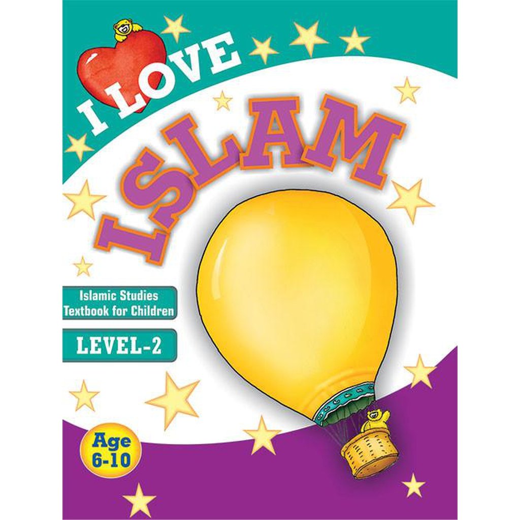 I Love Islam: Islamic Studies Textbook Grade 2-Kids Books-Islamic Goods Direct