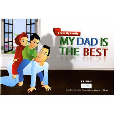 I Love My Family Series: MY DAD IS THE BEST-Kids Books-Islamic Goods Direct