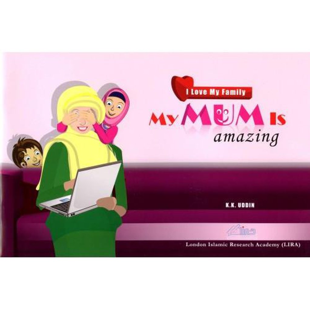 I Love My Family Series: MY MUM IS amazing-Kids Books-Islamic Goods Direct