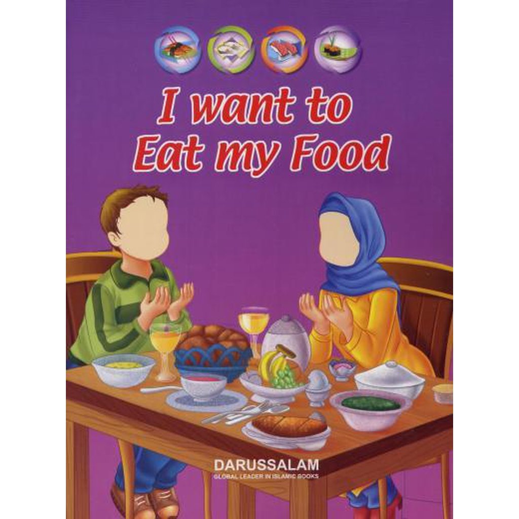 I Want To Eat My Food by Darussalam-Kids Books-Islamic Goods Direct