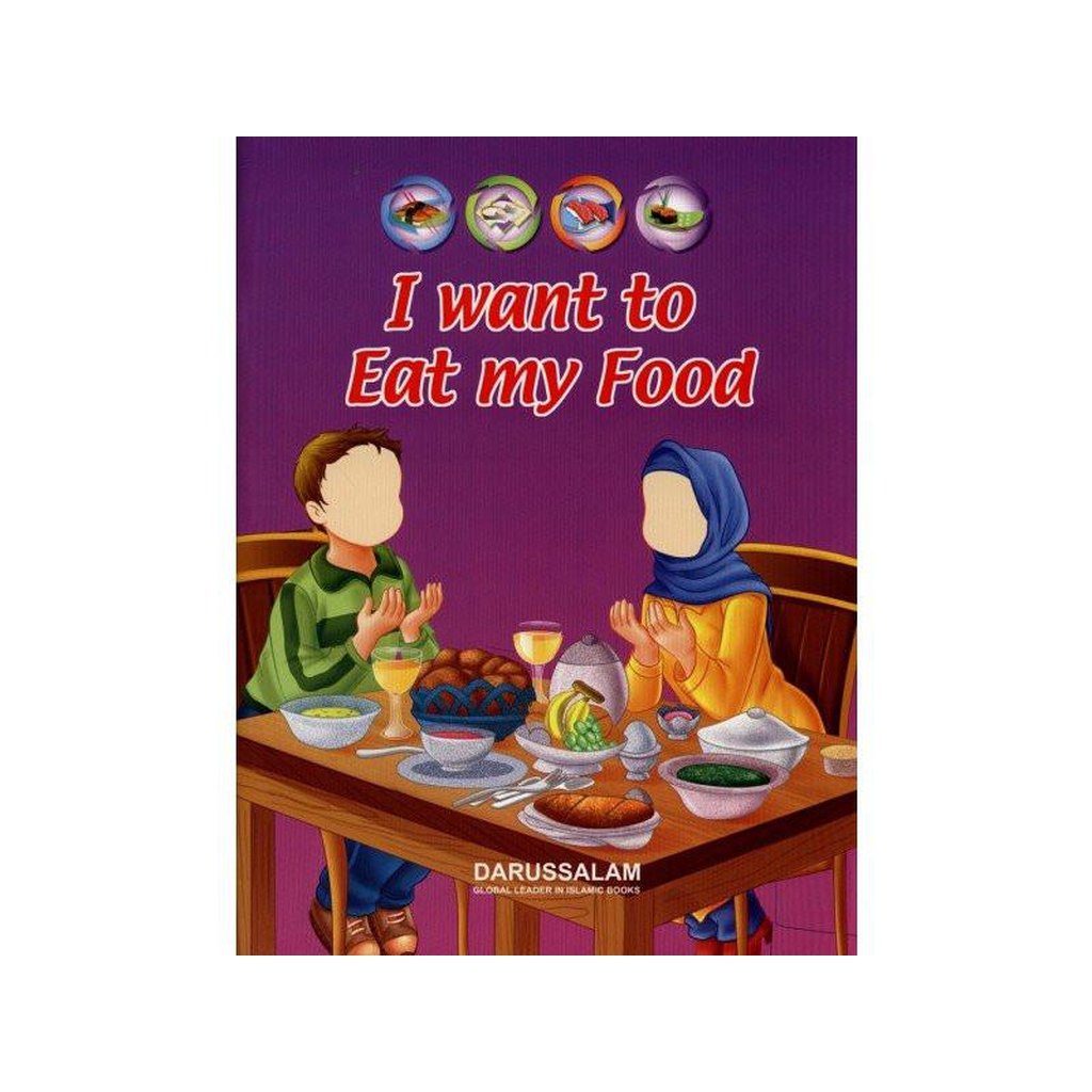 I want to Eat my Food-Kids Books-Islamic Goods Direct