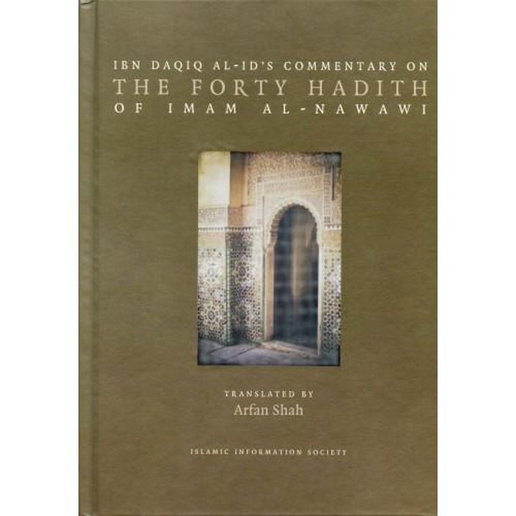 Ibn Daqid Al-id&#39;s Commentary on THE FORTY HADITH of Imam AL-Nawai-Knowledge-Islamic Goods Direct