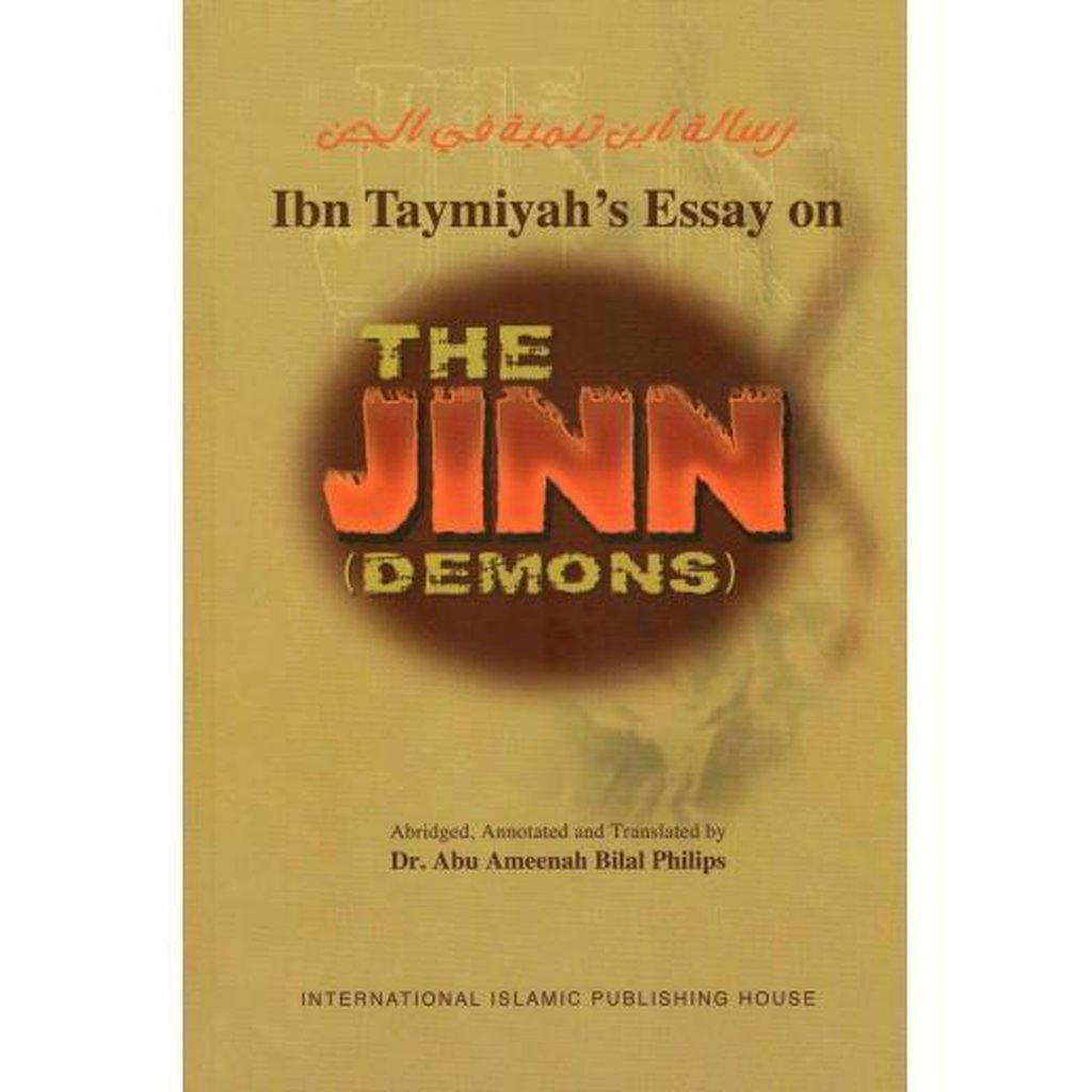 Ibn Taymeeyahs Essay on Jinn (H/B) by Dr Abu Ameenah Bilal Phillips-Knowledge-Islamic Goods Direct
