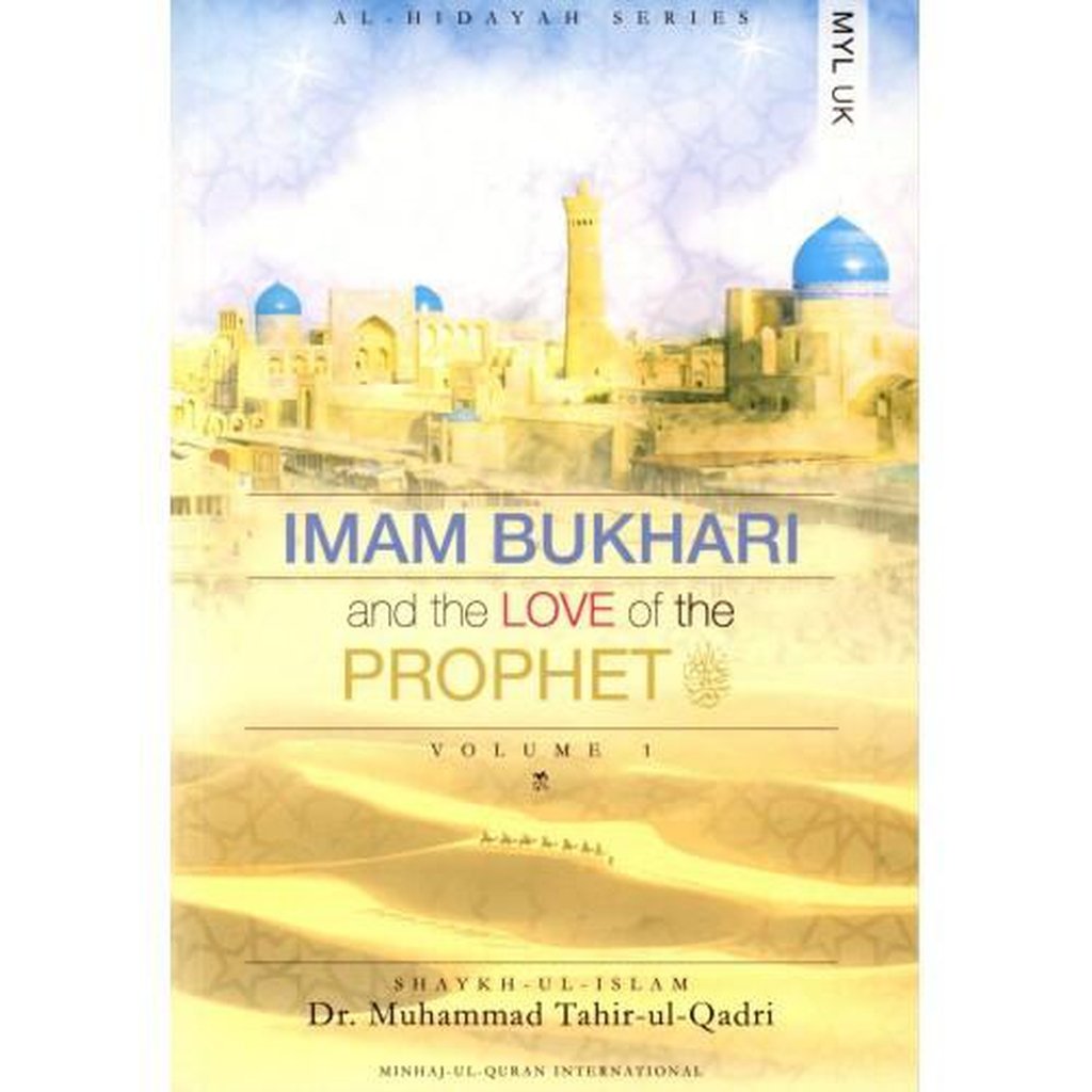 Imam Bukhari and The Love Of The Prophet (saw) (Volume 1)-Knowledge-Islamic Goods Direct