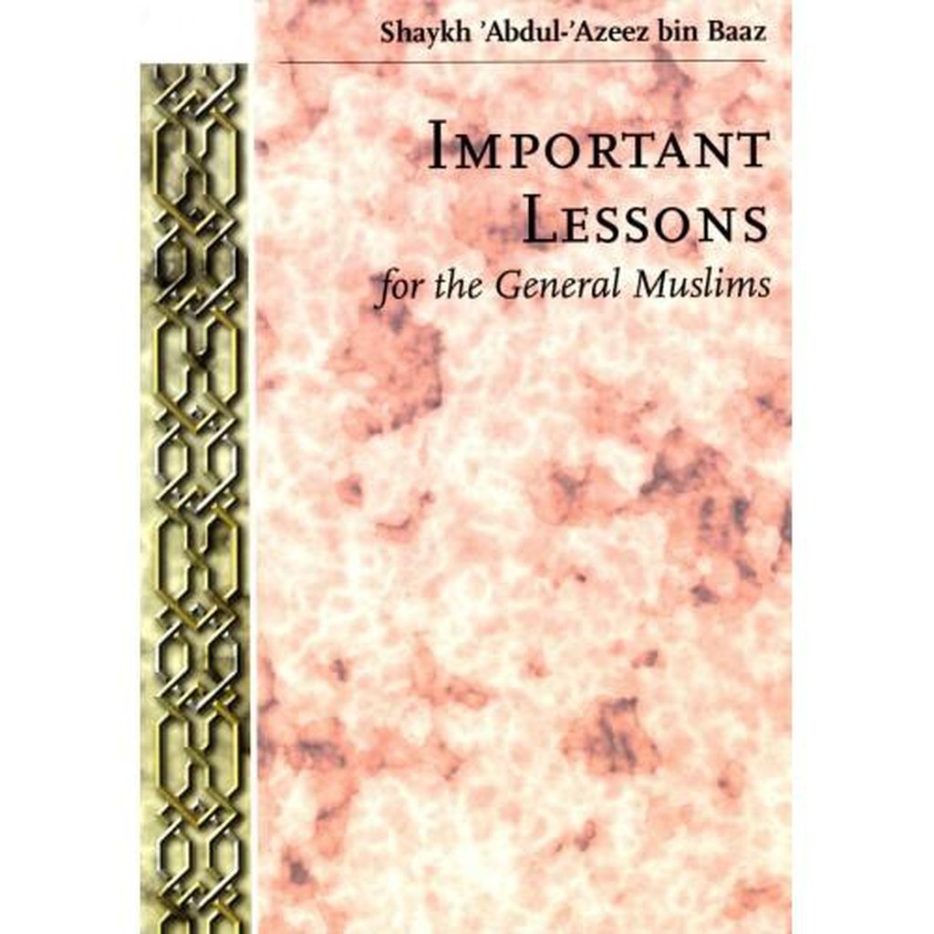 Important Lessons for the General Muslims-Knowledge-Islamic Goods Direct