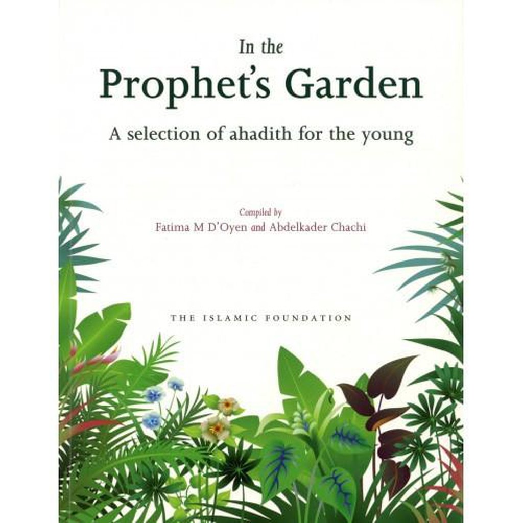 In the Prophet&#39;s Garden: A Selection of Ahadith for the young-Kids Books-Islamic Goods Direct