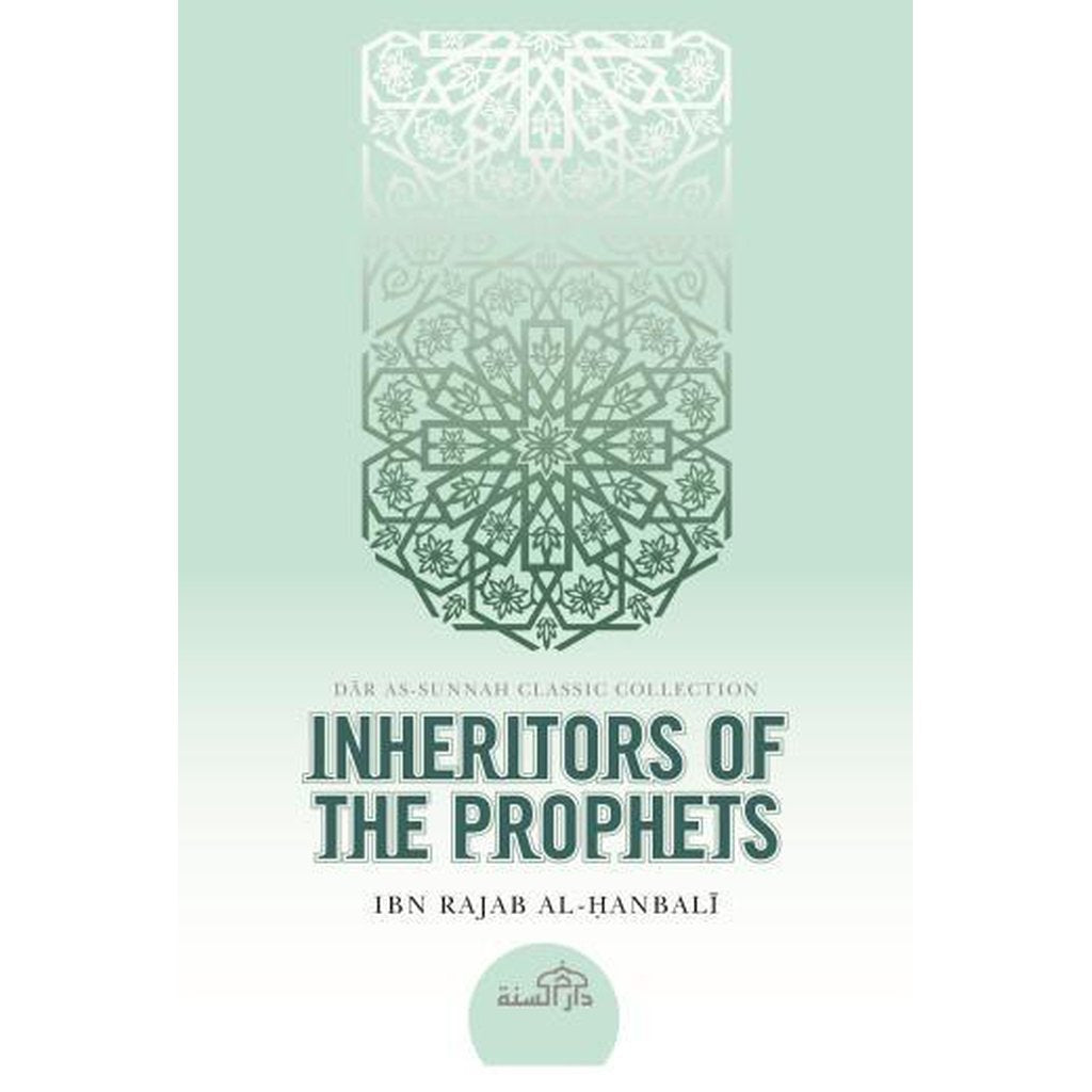 Inheritors of the Prophets by Ibn Rajab Al-Hanbali-Knowledge-Islamic Goods Direct
