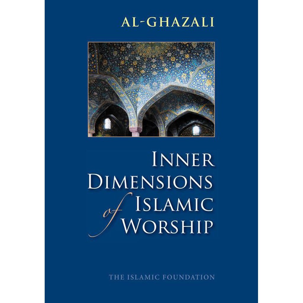 Inner Dimensions of Islamic Worship-Knowledge-Islamic Goods Direct