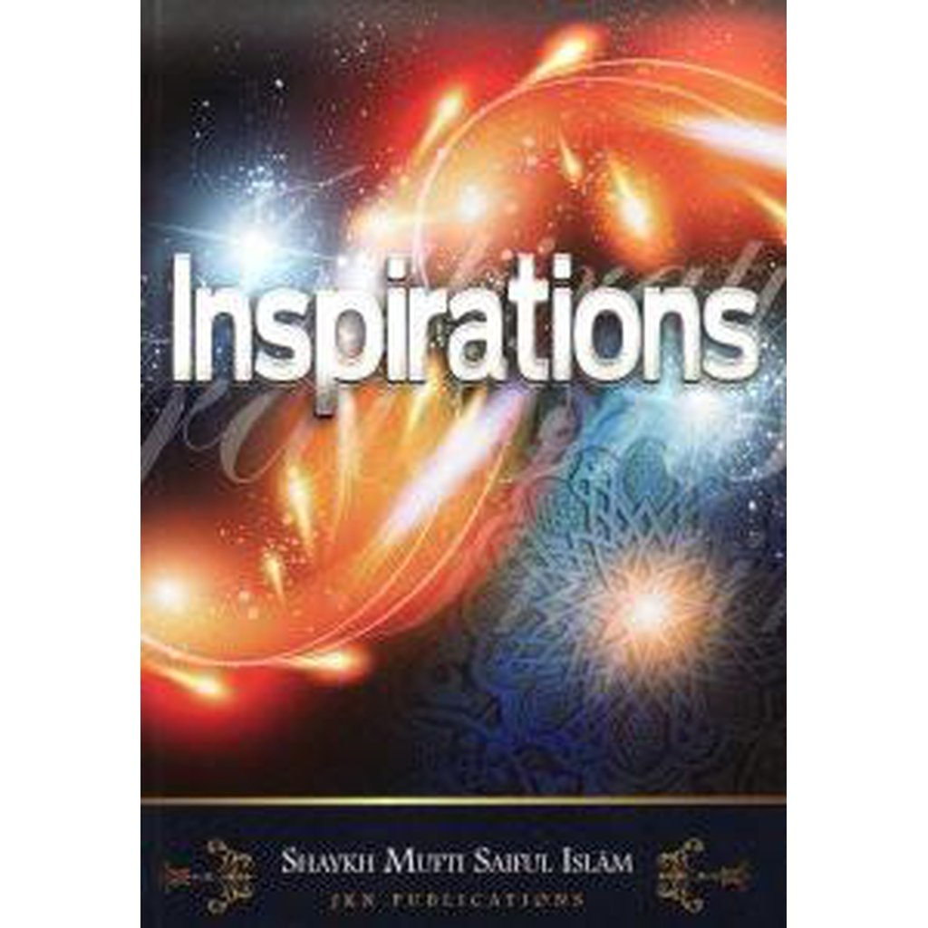 Inspirations [Discourses by Mufti Saiful Islam]-Knowledge-Islamic Goods Direct
