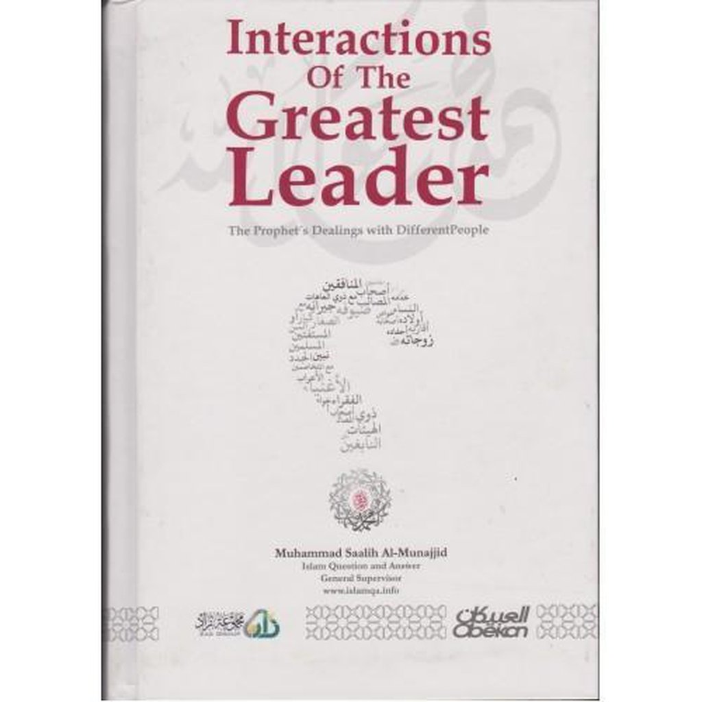 Interactions of the Greatest Leader by Saalih al-Munajjid-Knowledge-Islamic Goods Direct
