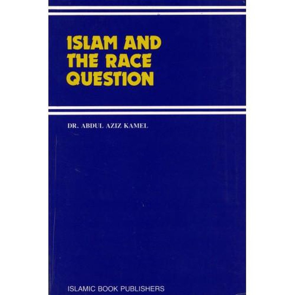 Islam and the Race Question-Knowledge-Islamic Goods Direct