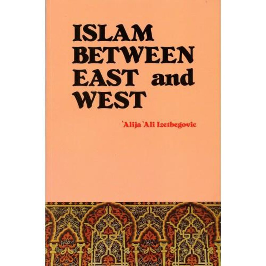 Islam Between East And West-Knowledge-Islamic Goods Direct