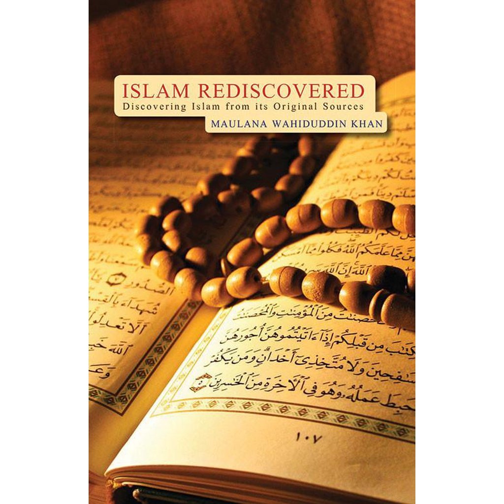 Islam Rediscovered - discovering islam from its original sources-Knowledge-Islamic Goods Direct