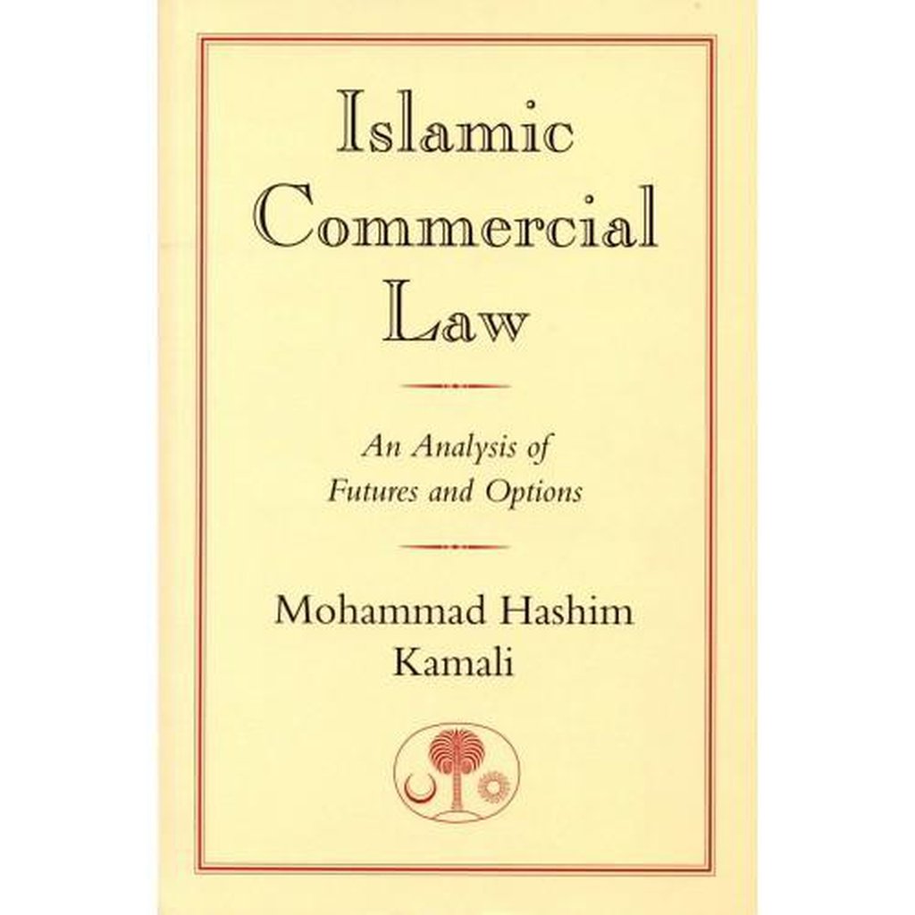 Islamic Commercial Law: An Analysis of Futures and Options-Knowledge-Islamic Goods Direct