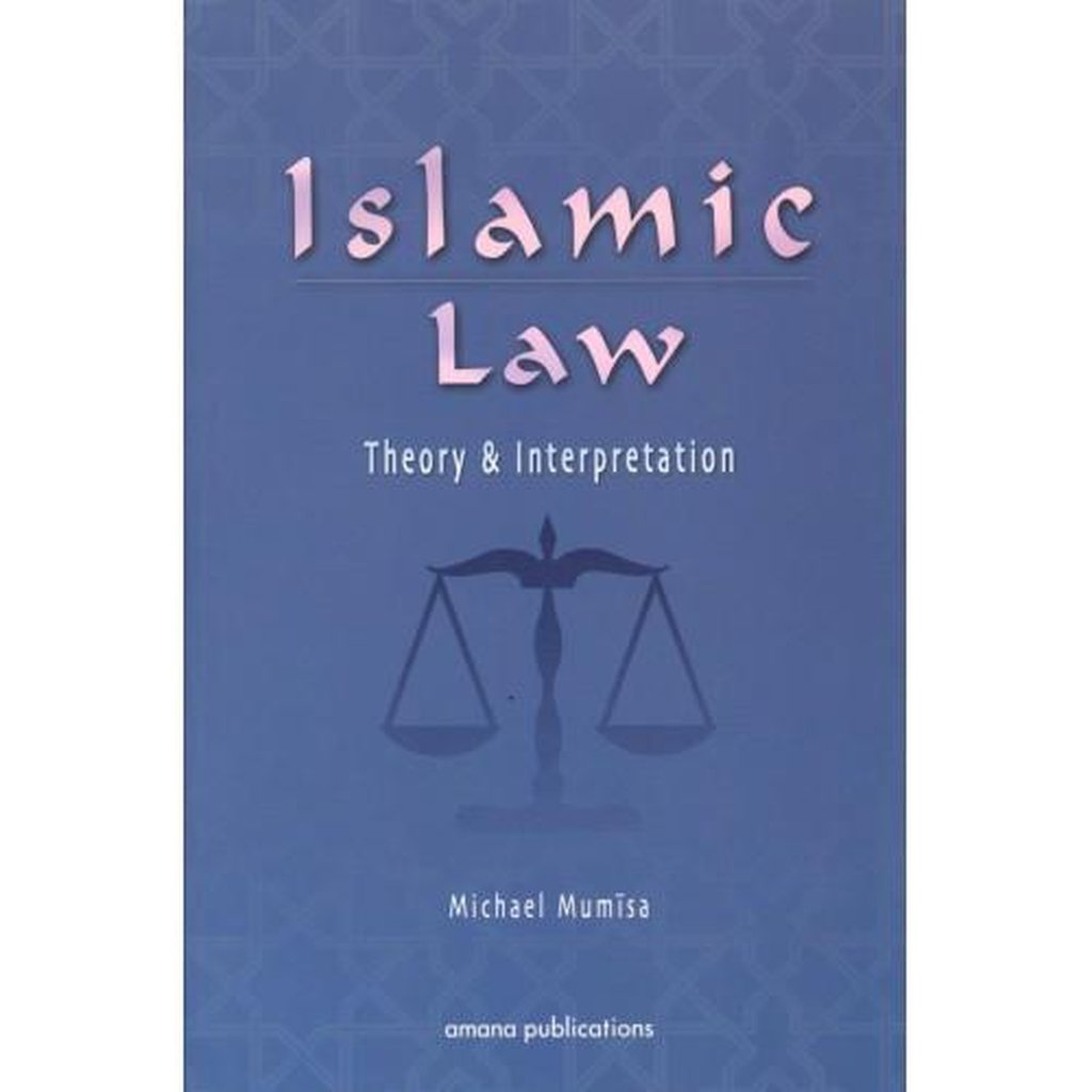 Islamic Law, Theory &amp; Interpretation-Knowledge-Islamic Goods Direct