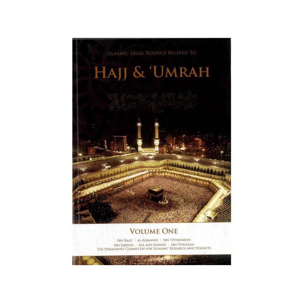 Islamic Legal Rulings Related to Hajj &amp; Umrah : Volume One-Knowledge-Islamic Goods Direct