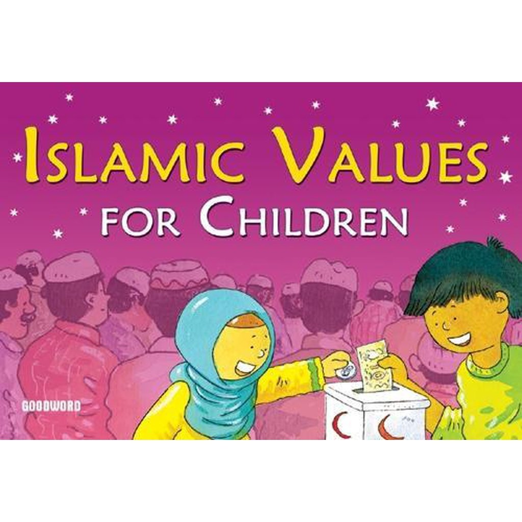 Islamic Values for Children by Goodword-Kids Books-Islamic Goods Direct