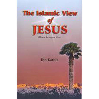 Islamic View Of Jesus (Peace be Upon him)-Knowledge-Islamic Goods Direct
