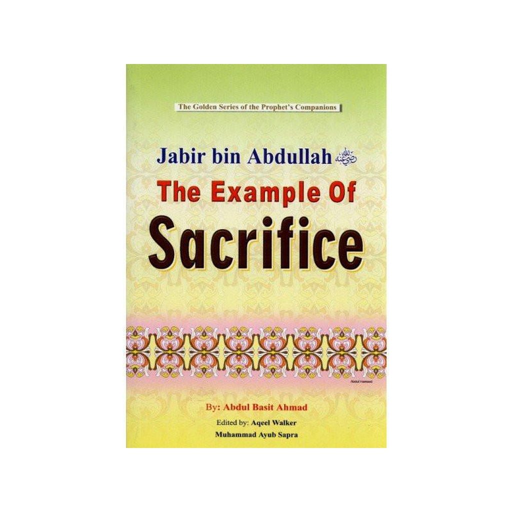 Jabir Bin Abdullah (The Example of Sacrifice)The Golden series of the Prophet Companions-Kids Books-Islamic Goods Direct