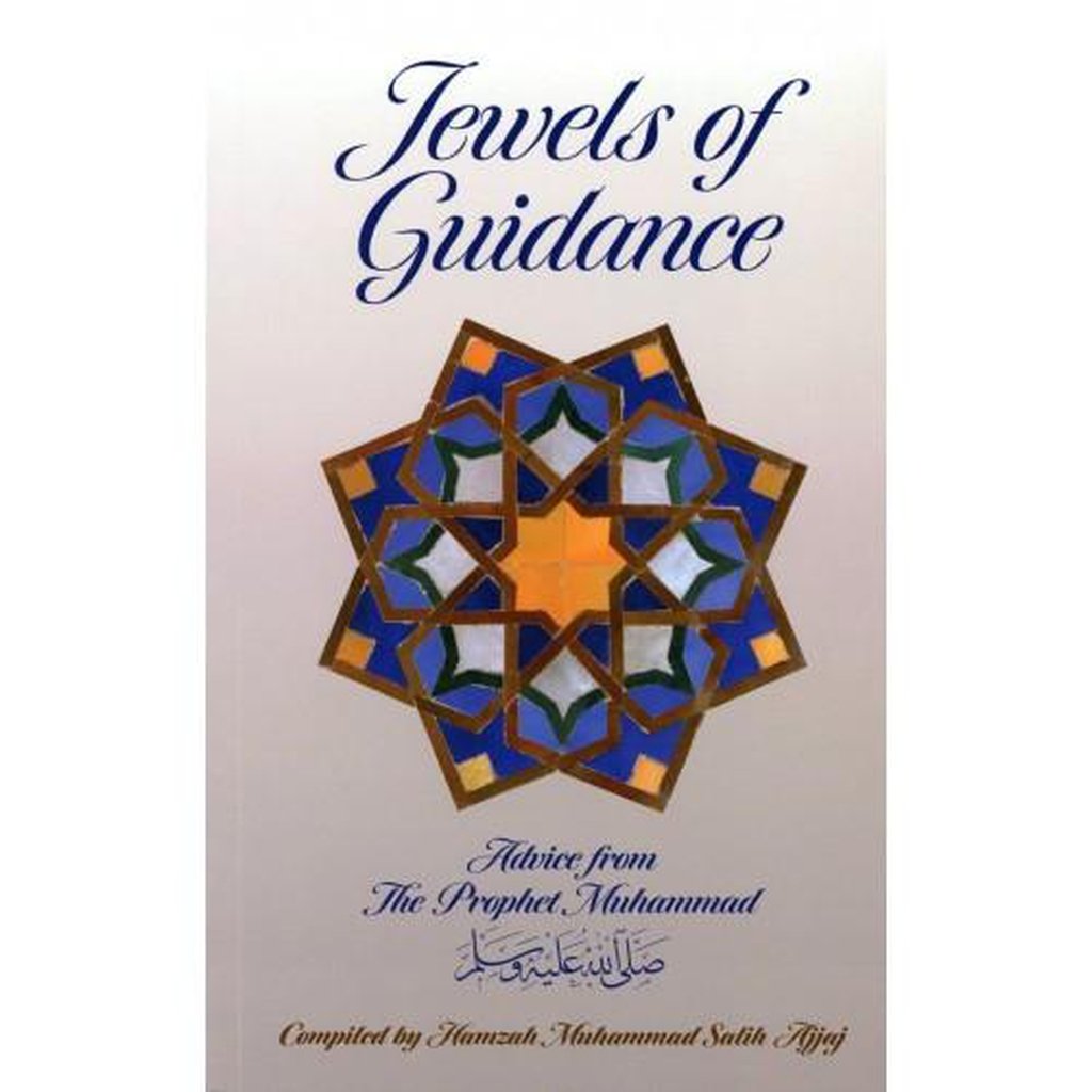 Jewels of Guidance Advice from Prophet Muhammad (saw)-Knowledge-Islamic Goods Direct