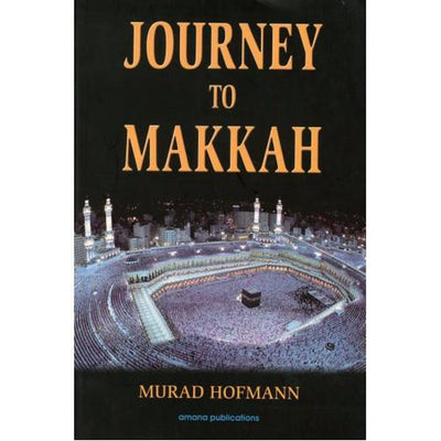 Journey to Makkah-Knowledge-Islamic Goods Direct
